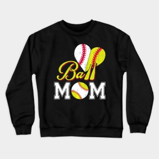 Funny Ball Mom Softball Baseball Crewneck Sweatshirt